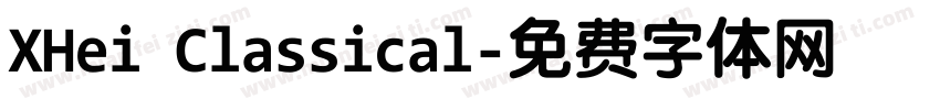XHei Classical字体转换